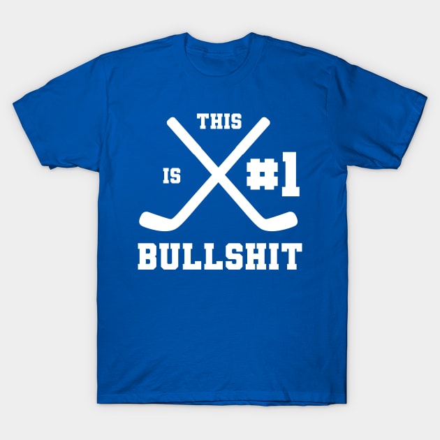 This Is Number One Bullshit Hockey #1 Bullshit Funny T-Shirt by PodDesignShop